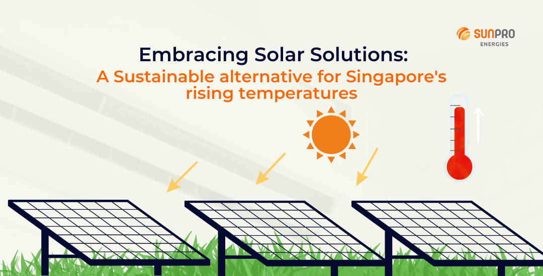 unPro Group_A sustainable alternative_ Singapore rising temperatures_Blog article